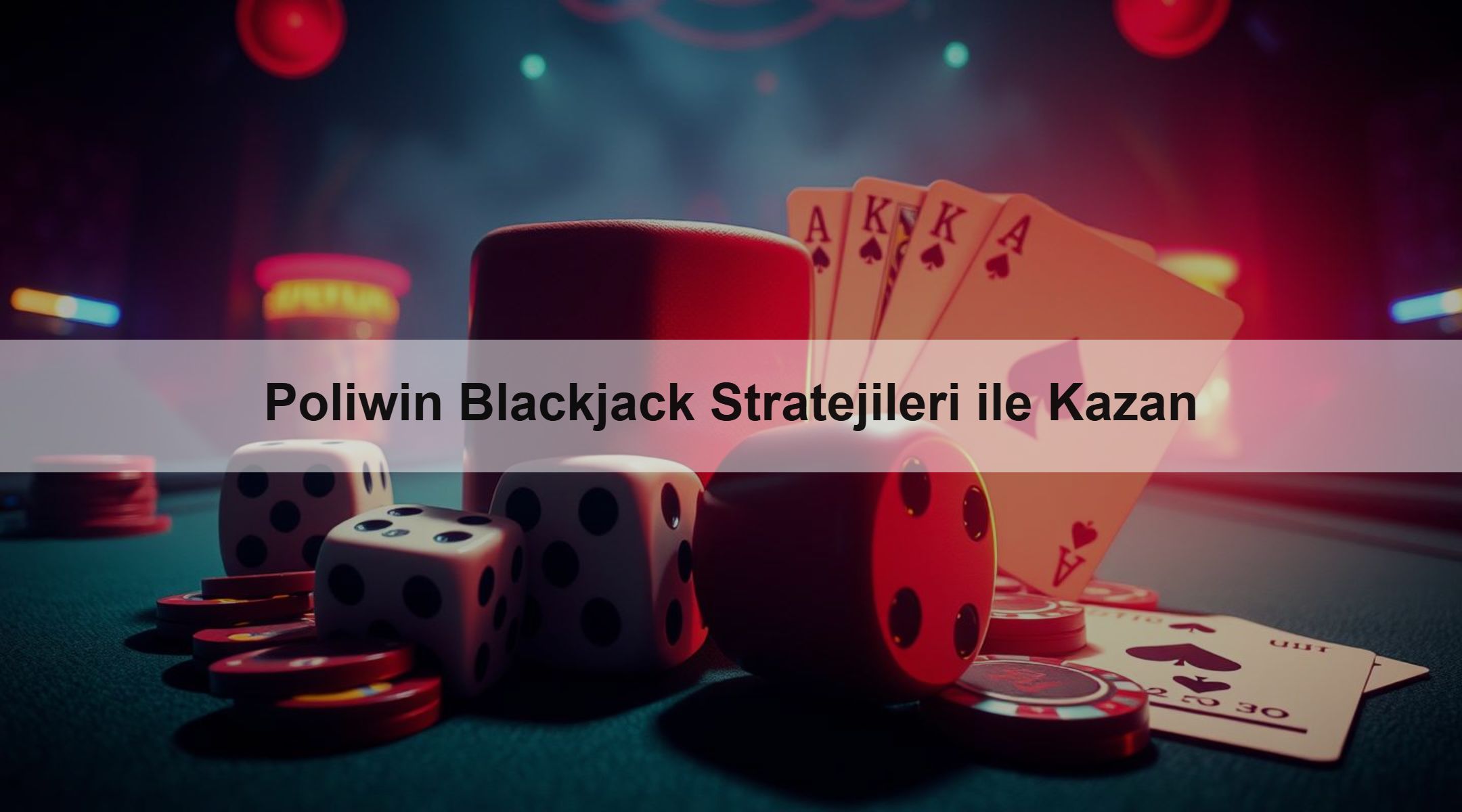 Poliwin Blackjack Stratejileri ile Kazan